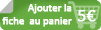 Ajouter la fiche au panier ( 5 € )